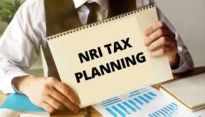 Understanding NRI Tax Planning Under Income Tax Regulations 